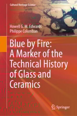 Blue by Fire: A Marker of the Technical History of Glass and Ceramics 