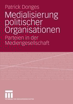 Medialisierung politischer Organisationen