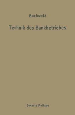 Die Technik des Bankbetriebes