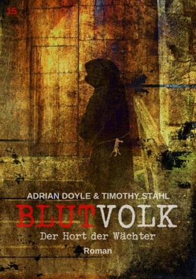 BLUTVOLK, BAND 15: DER HORT DER WÄCHTER