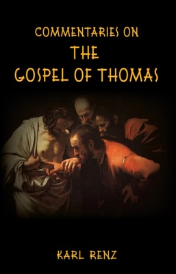 Commentaries On The Gospel Of Thomas
