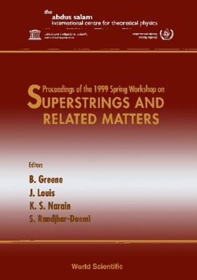 Superstrings And Related Matters - Proceedings Of The 1999 Spring Workshop