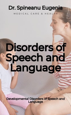 Developmental Disorders of Speech and Language