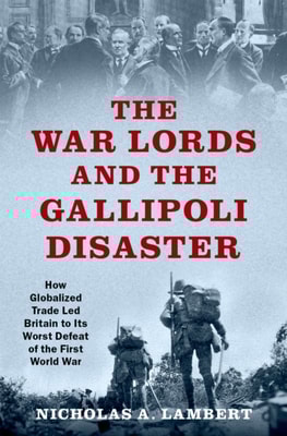 War Lords and the Gallipoli Disaster