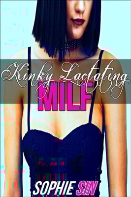 Kinky Lactating MILF