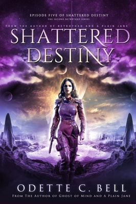 Shattered Destiny Episode Five