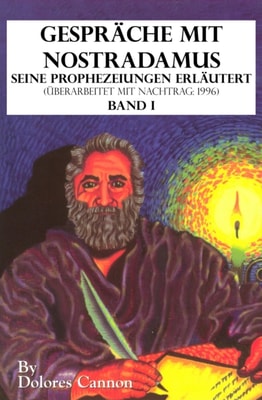 Gesprache mit Nostradamus Seine Prophezeiungen Erlautert (Uberarbeitet mit Nachtrag: 1996) Band I