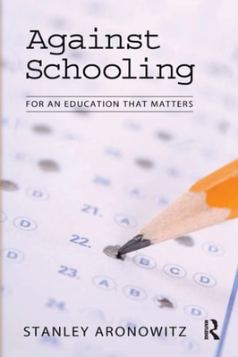 Against Schooling
