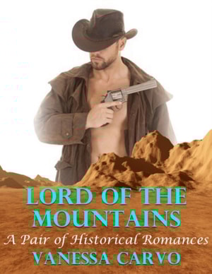 Lord of the Mountains: A Pair of Historical Romances