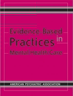 Evidence-Based Practices in Mental Health Care