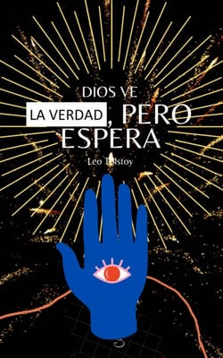 Dios Ve la Verdad, Pero Espera