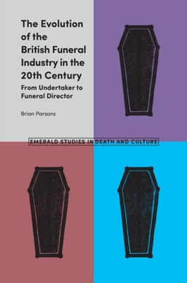 Evolution of the British Funeral Industry in the 20th Century