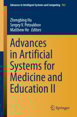 Advances in Artificial Systems for Medicine and Education II