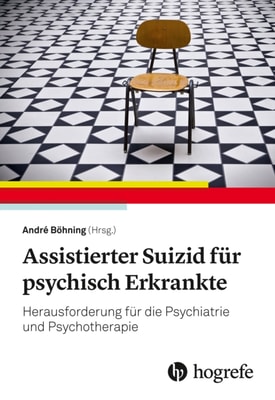 Assistierter Suizid für psychisch Erkrankte