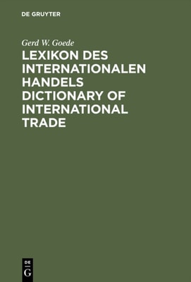 Lexikon des Internationalen Handels – Dictionary of International Trade