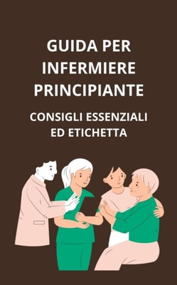 Guida per infermiere principiante