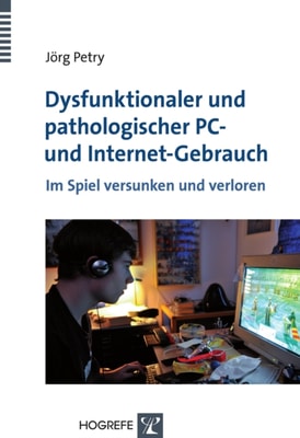 Dysfunktionaler und pathologischer PC- und Internet-Gebrauch