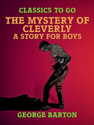 Mystery of Cleverly, A Story for Boys