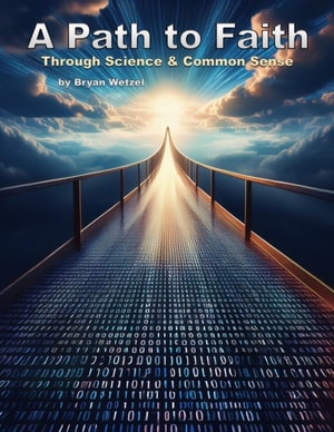 Path to Faith through Science and Common Sense