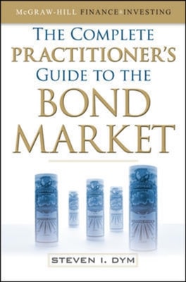 Complete Practitioner's Guide to the Bond Market (PB)