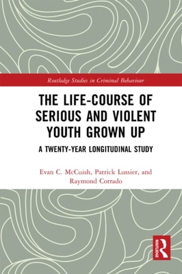 Life-Course of Serious and Violent Youth Grown Up