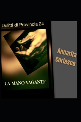 La mano vagante: Delitti di provincia 24