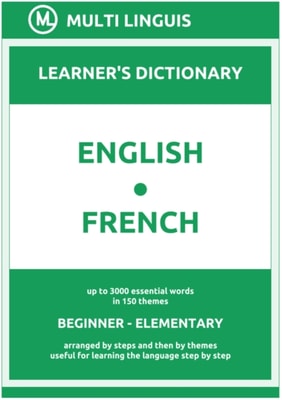 English-French (the Step-Theme-Arranged Learner's Dictionary, Steps 1 - 2)