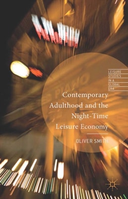 Contemporary Adulthood and the Night-Time Economy