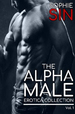 Alpha Male Erotica Collection Vol. 1