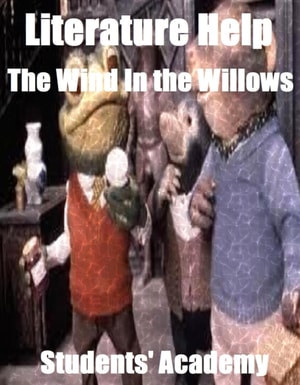 Literature Help: The Wind In the Willows