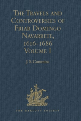 Travels and Controversies of Friar Domingo Navarrete, 1616-1686