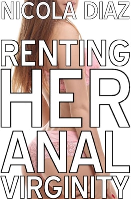 Renting Her Anal Virginity