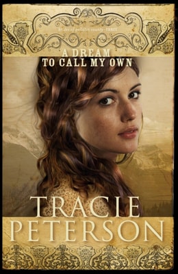 Dream to Call My Own (Brides of Gallatin County Book #3)
