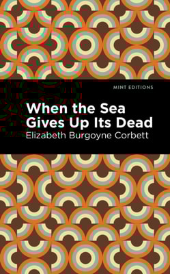 When the Sea Gives Up Its Dead
