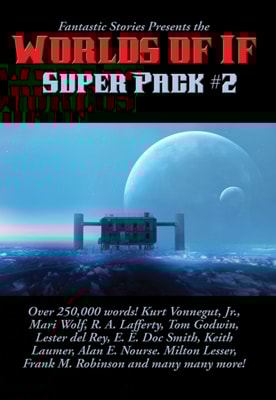 Fantastic Stories Presents the Worlds of If Super Pack #2