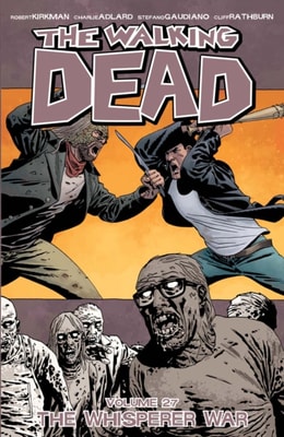 Walking Dead Vol. 27: The Whisper War