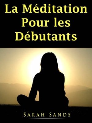 La Meditation Pour les Debutants
