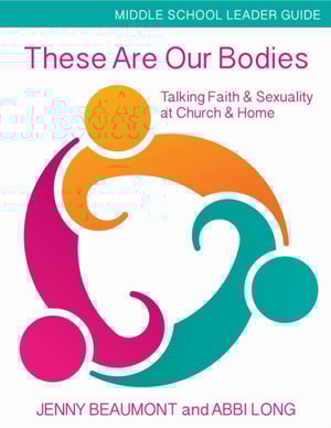 These Are Our Bodies, Middle School Leader Guide