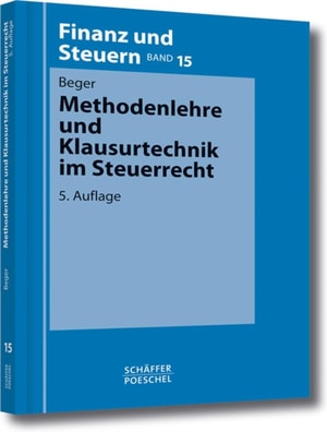 Methodenlehre und Klausurtechnik im Steuerrecht