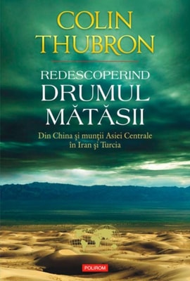 Redescoperind Drumul Mătăsii: din China și munții Asiei Centrale în Iran și Turcia