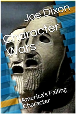 Character Wars: America's Failing Character