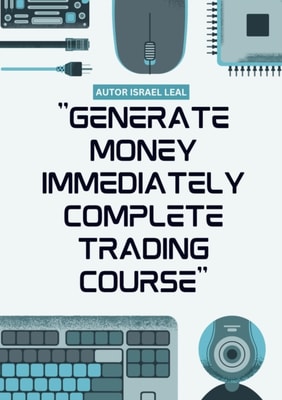 1 Course Generate Money Immediately Complete Trading Course&quote;