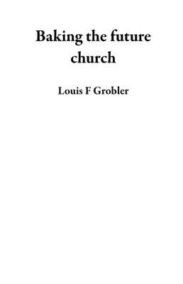Baking the Future Church