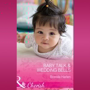 Baby Talk & Wedding Bells