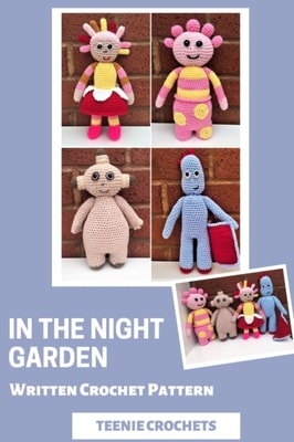 In the Night Garden Dolls - Written Crochet Patterns
