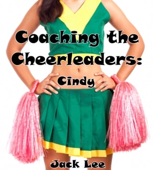 Coaching the Cheerleaders: Cindy (Cheerleaders, #1)