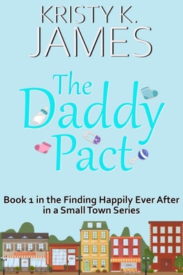 Daddy Pact: A Sweet Hometown Romance Series
