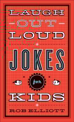 Laugh-Out-Loud Jokes for Kids (Laugh-Out-Loud Jokes for Kids)