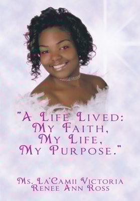 &quote;A Life Lived: My Faith, My Life, My Purpose.&quote;