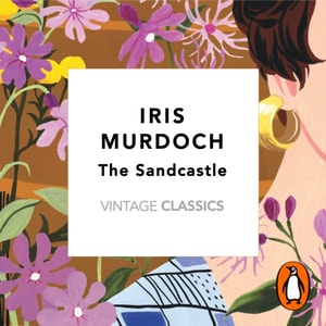 Sandcastle (Vintage Classics Murdoch Series)